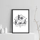 BE KIND White Grey Nursery Prints / Wall Art For Nursery