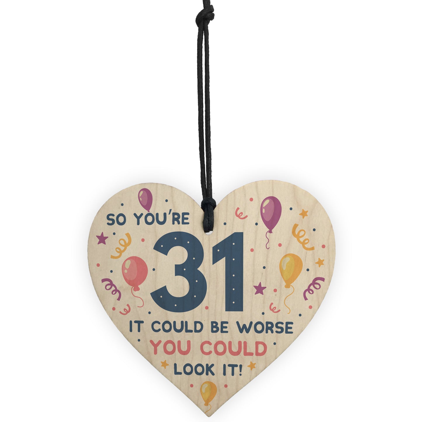 Novelty 31st Birthday Gifts Wood Heart Sign Funny Present