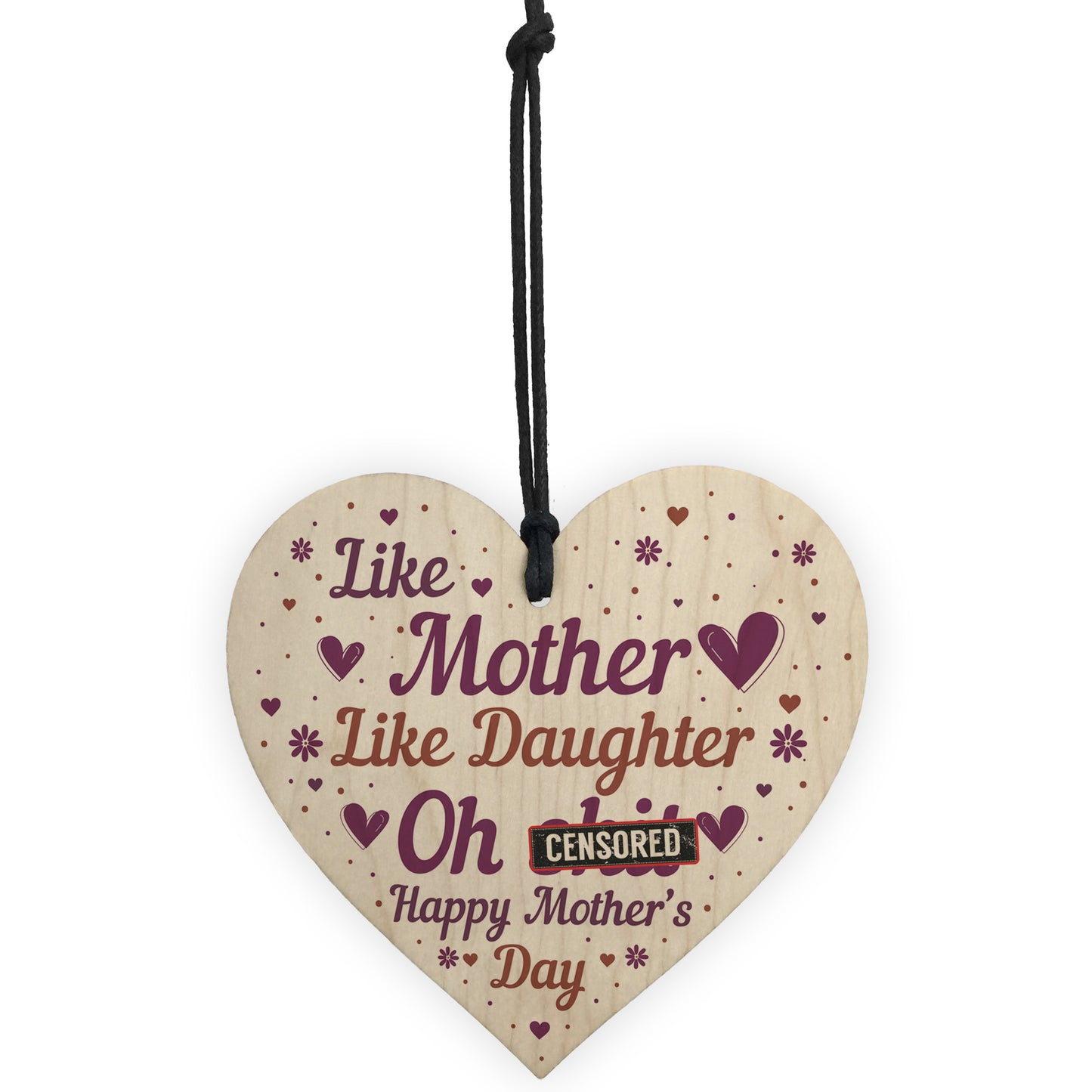 Joke Mothers Day Gift Wood Heart Mother Daughter Gifts Humour