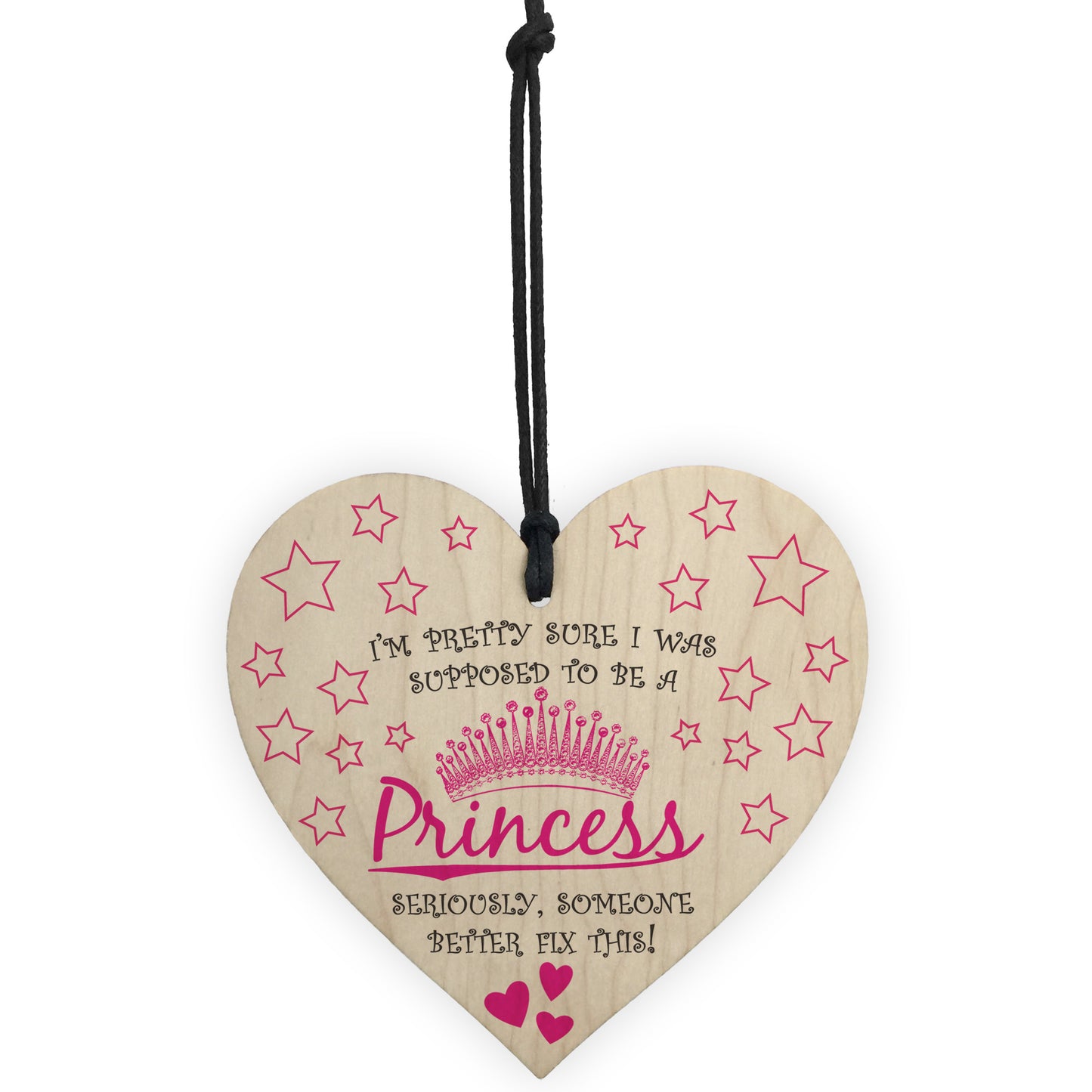 Supposed To Be A Princess Novelty Wooden Hanging Heart
