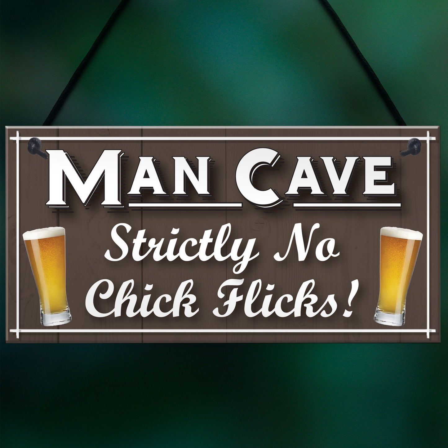 Man Cave No Chick Flicks Funny Husband Gift Beer Hanging Plaque