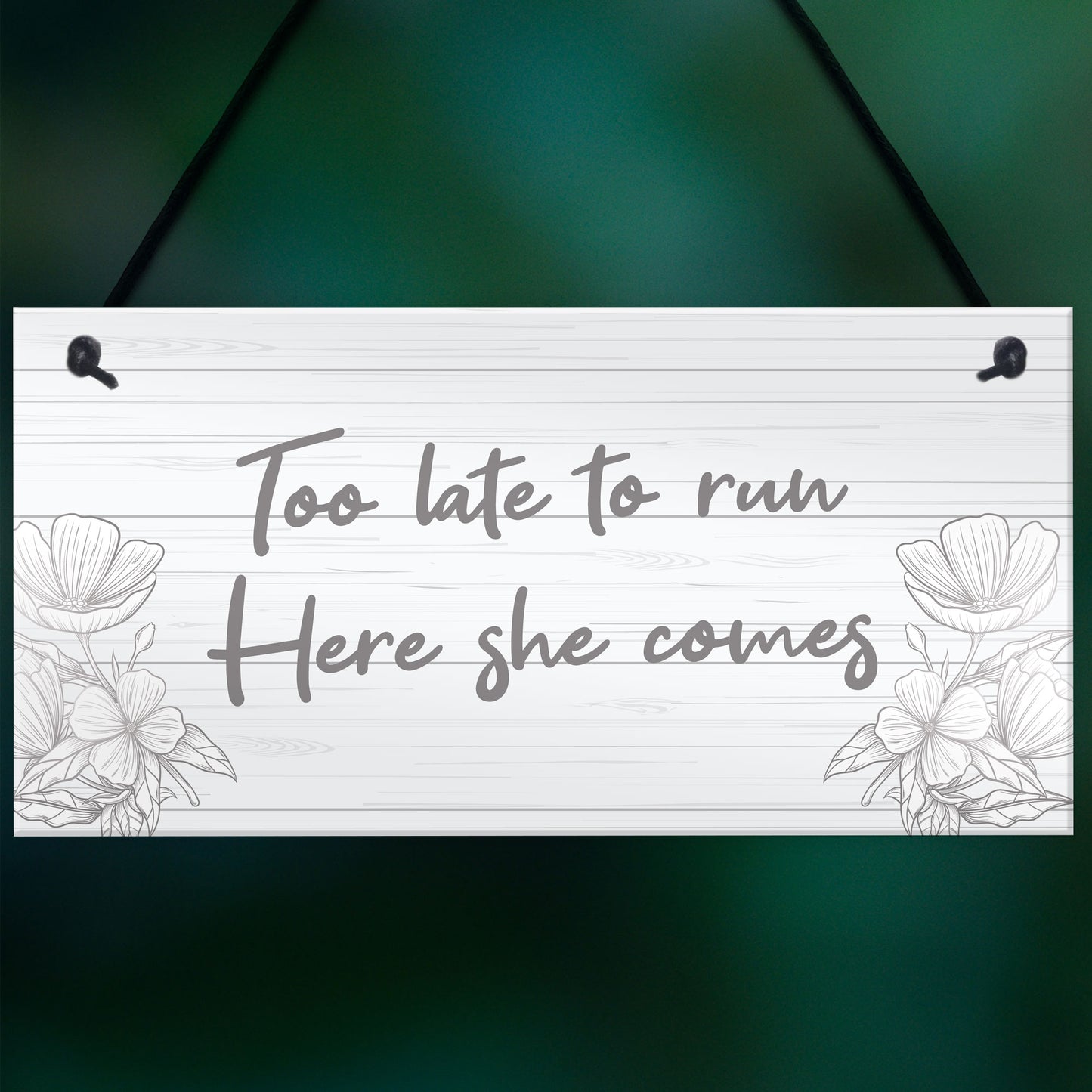 Funny Wedding Sign Too Late To Run Novelty Wedding Decor Sign