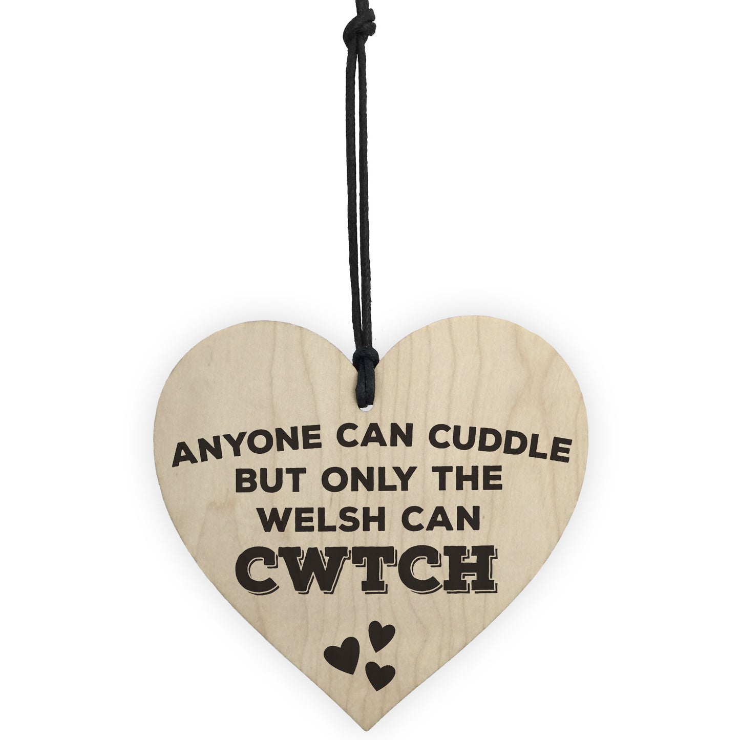 Only The Welsh Can CWTCH Wooden Hanging Heart Plaque