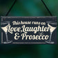 Fun Laughter Prosecco Kitchen Plaque Alcohol Home Bar Sign Gift