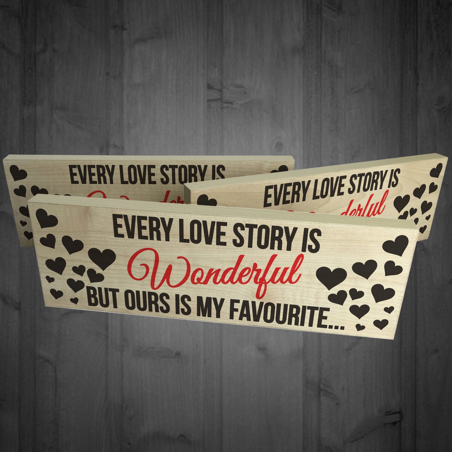 Favourite Love Story Freestanding Wooden Plaque Gift Sign