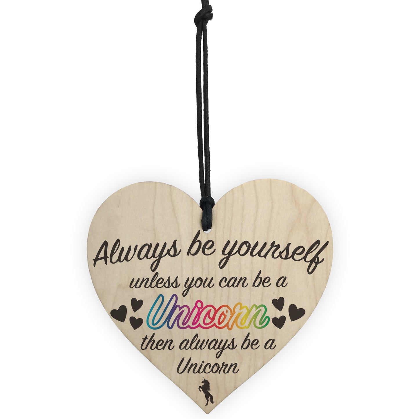 Always Be A Unicorn Novelty Wooden Hanging Heart Plaque