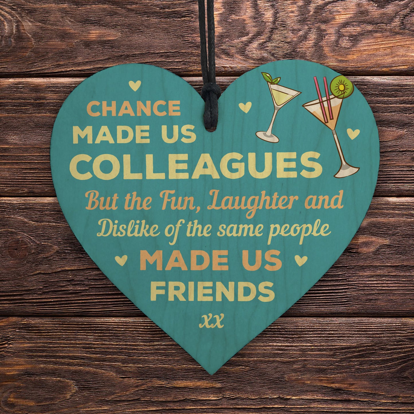 Chance Made Us Colleagues Fun and Laughter Novelty Wooden Heart