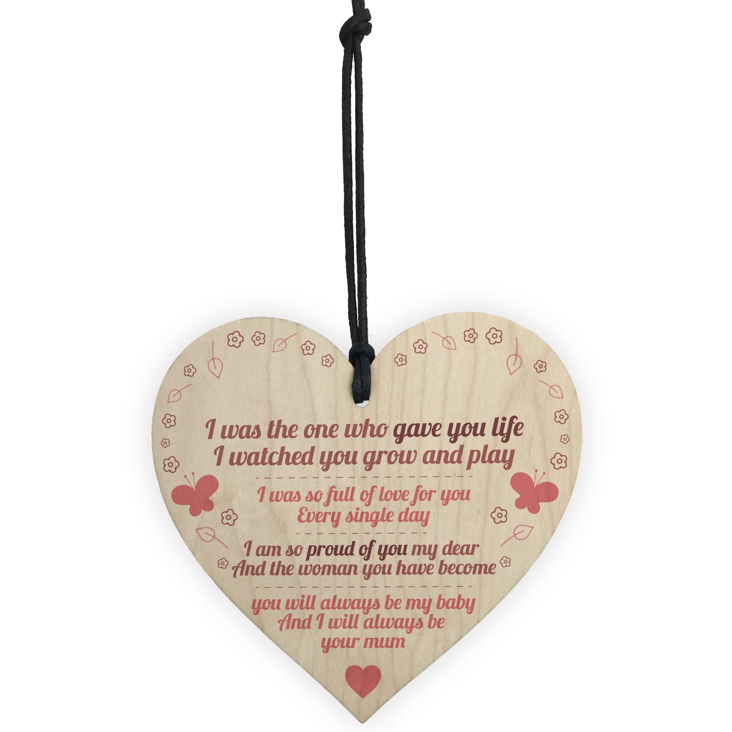 Gave You Life Wooden Hanging Heart Plaque Daughters Love Gift
