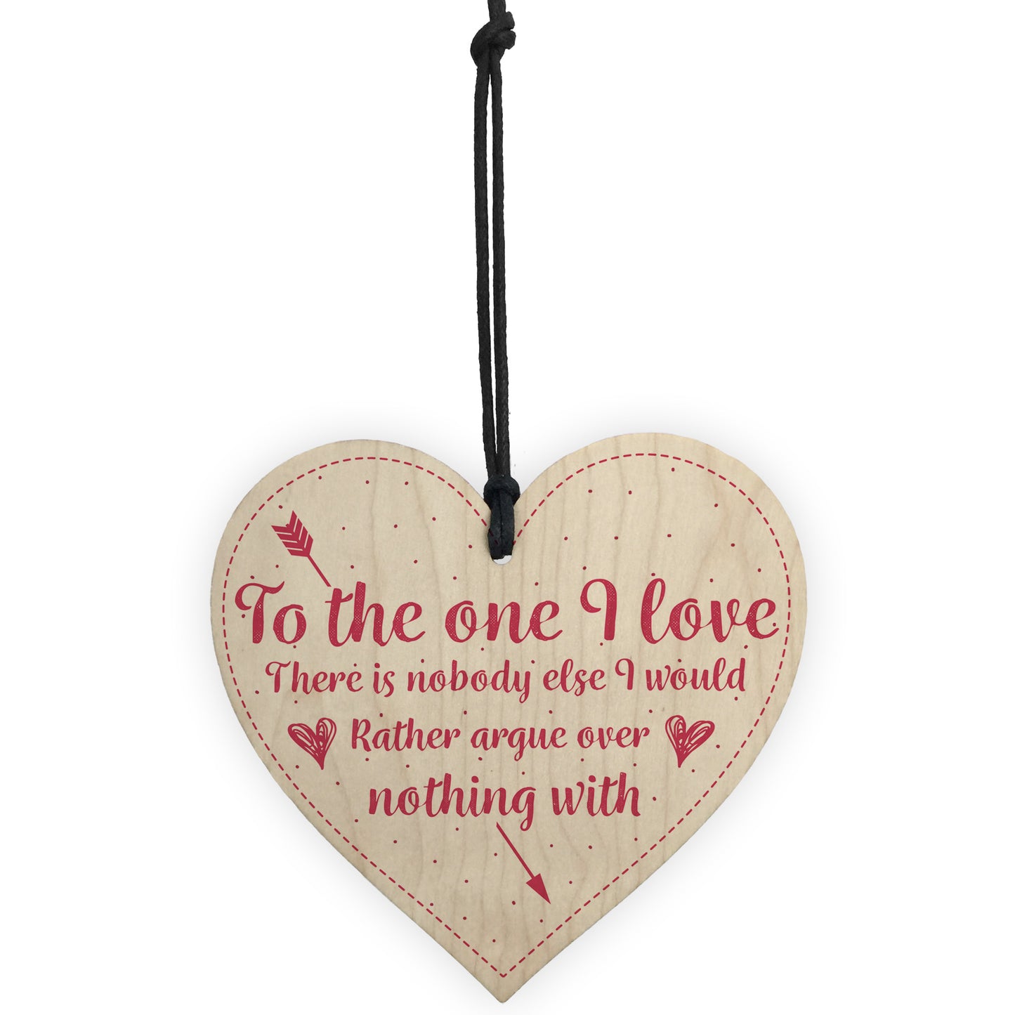 Nobody I'd Rather Argue With Marriage Anniversary Heart Sign