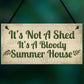 Garden Sign It's Not A Shed, It's A Summer House Novelty Plaque