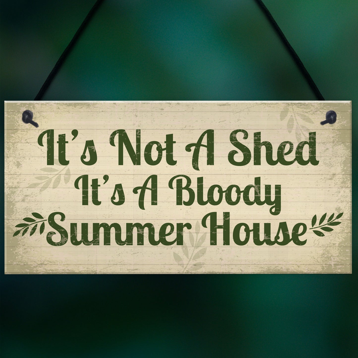 Garden Sign It's Not A Shed, It's A Summer House Novelty Plaque