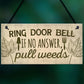 Funny Ring The Door Bell Wall Door Gate Sign Garden Shed Gift