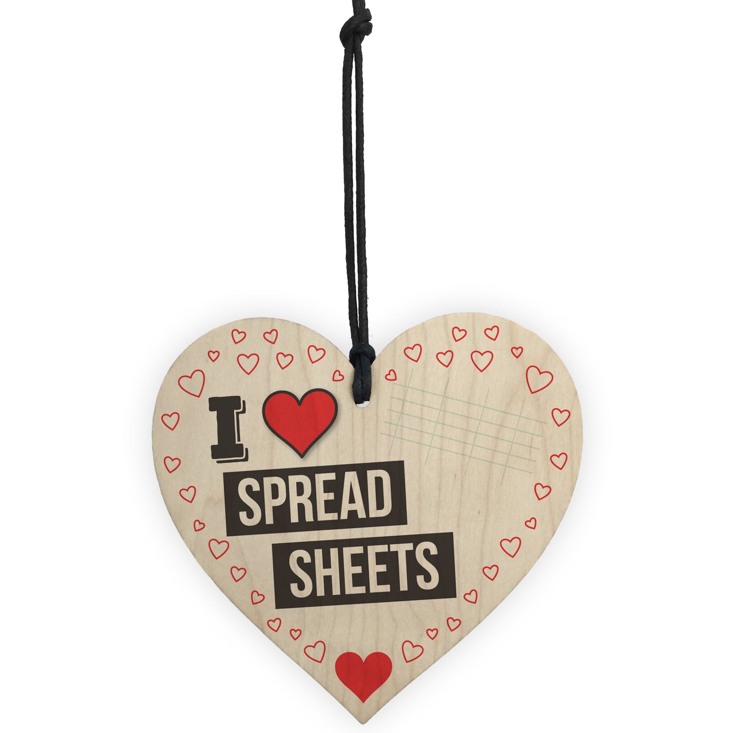 I Love Spread Sheets Novelty Joke Funny Hanging Heart Sign