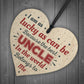 UNCLE BROTHER DAD Novelty Wood Heart Plaque Birthday Christmas
