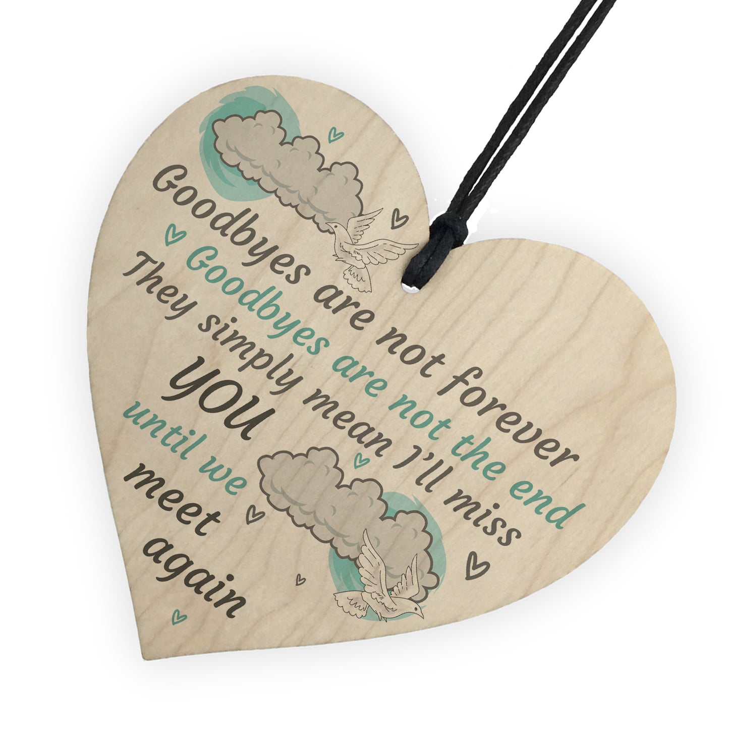 Goodbyes Are Not Forever Wooden Hanging Memorial Heart Plaque