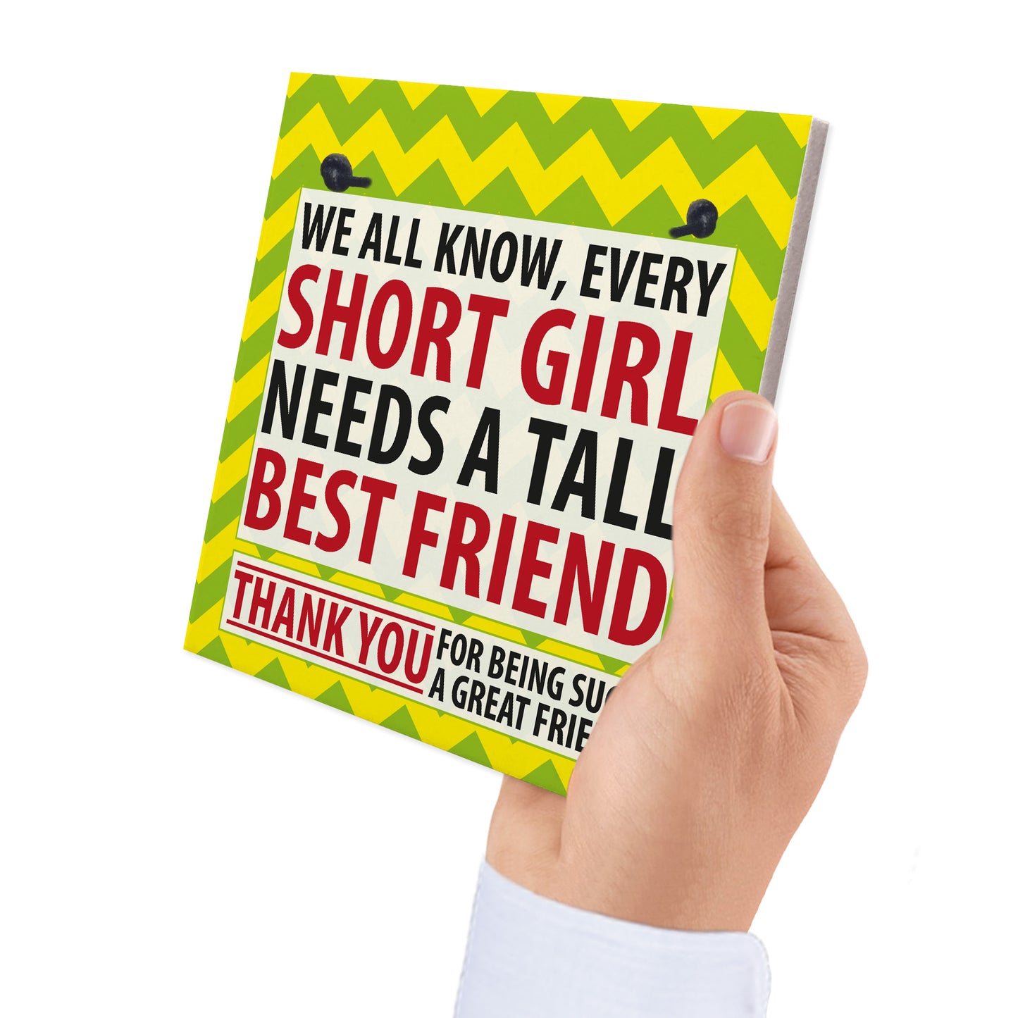 Every Short Girl Needs a Tall Best Friend Hanging Sign Gift
