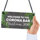 Welcome To The Corona Bar Sign Christmas Decor Home Bar Sign