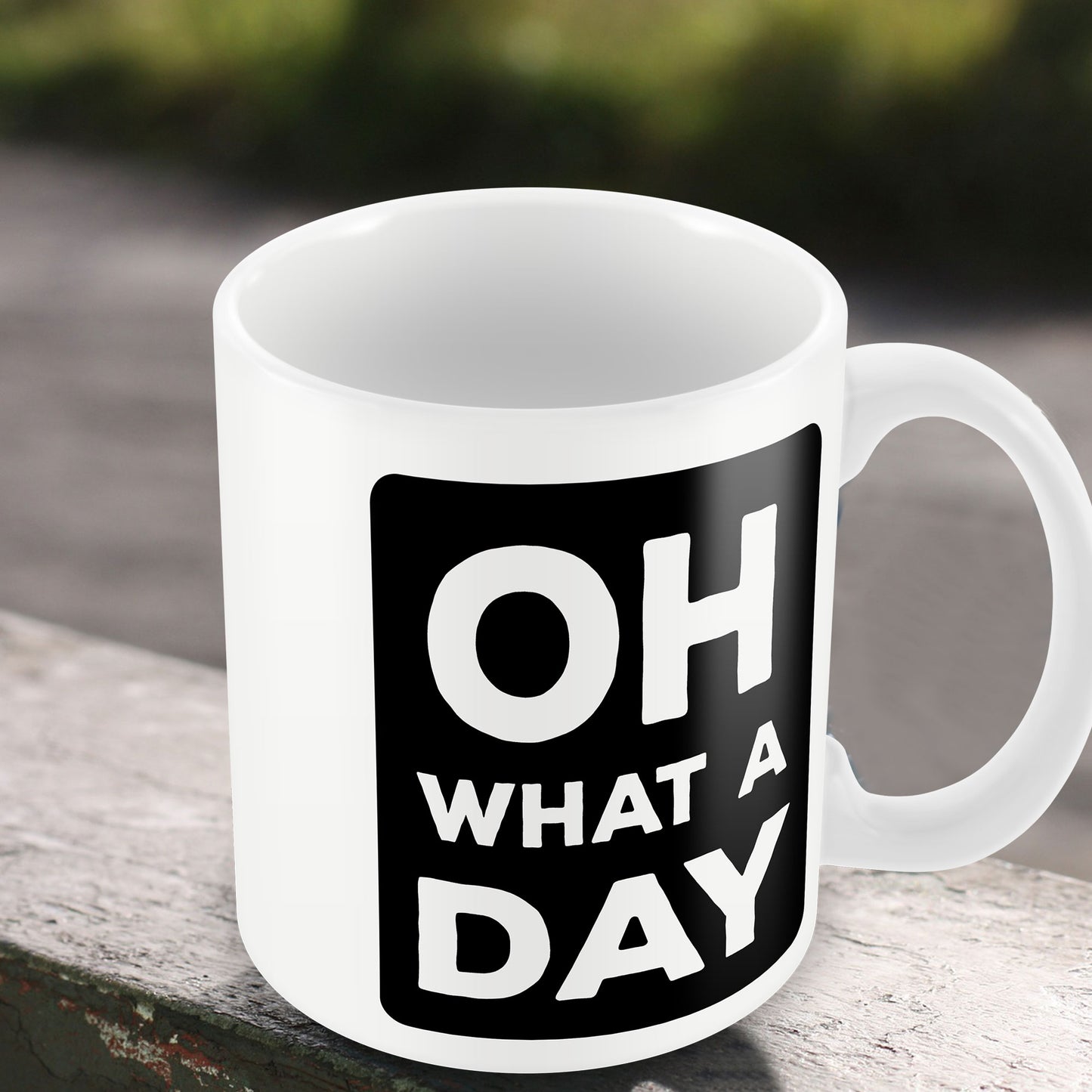 Funny Mug OH WHAT A DAY Home Office Novelty Gift For Him Her
