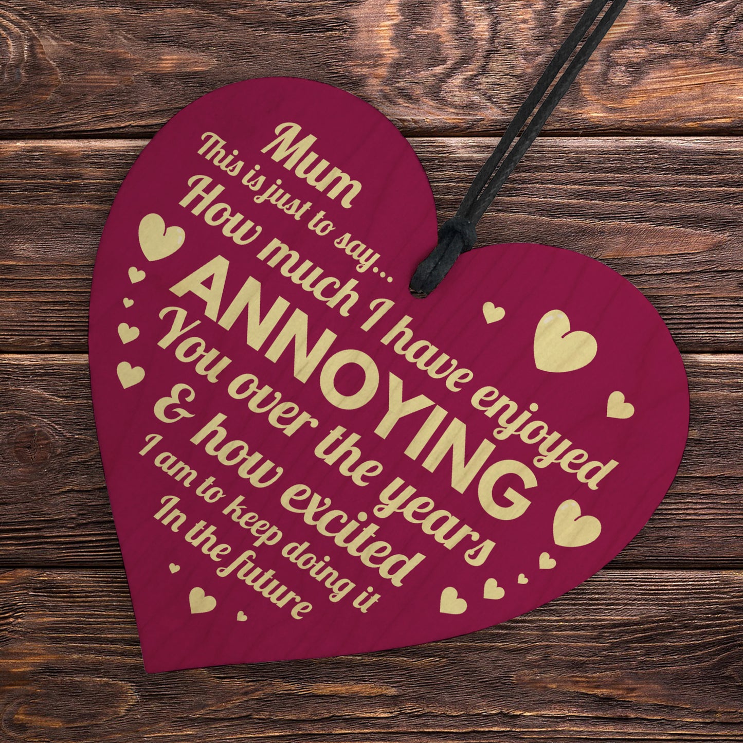 Handmade Wooden Heart for Mum Humour Gift For Mothers Day
