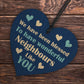 Neighbour Appreciation Gifts Wooden Heart Gift For Neighbour