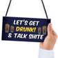 Funny Lets Get Drunk Hanging Home Bar Sign Alcohol Gift Beer