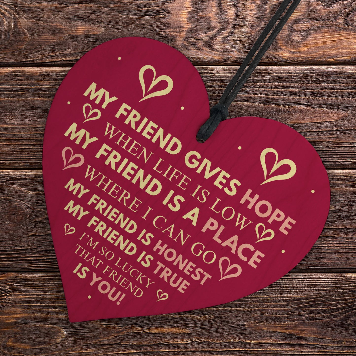 Best Friend Sign FRIEND GIVES HOPE Friendship Gift Thank You
