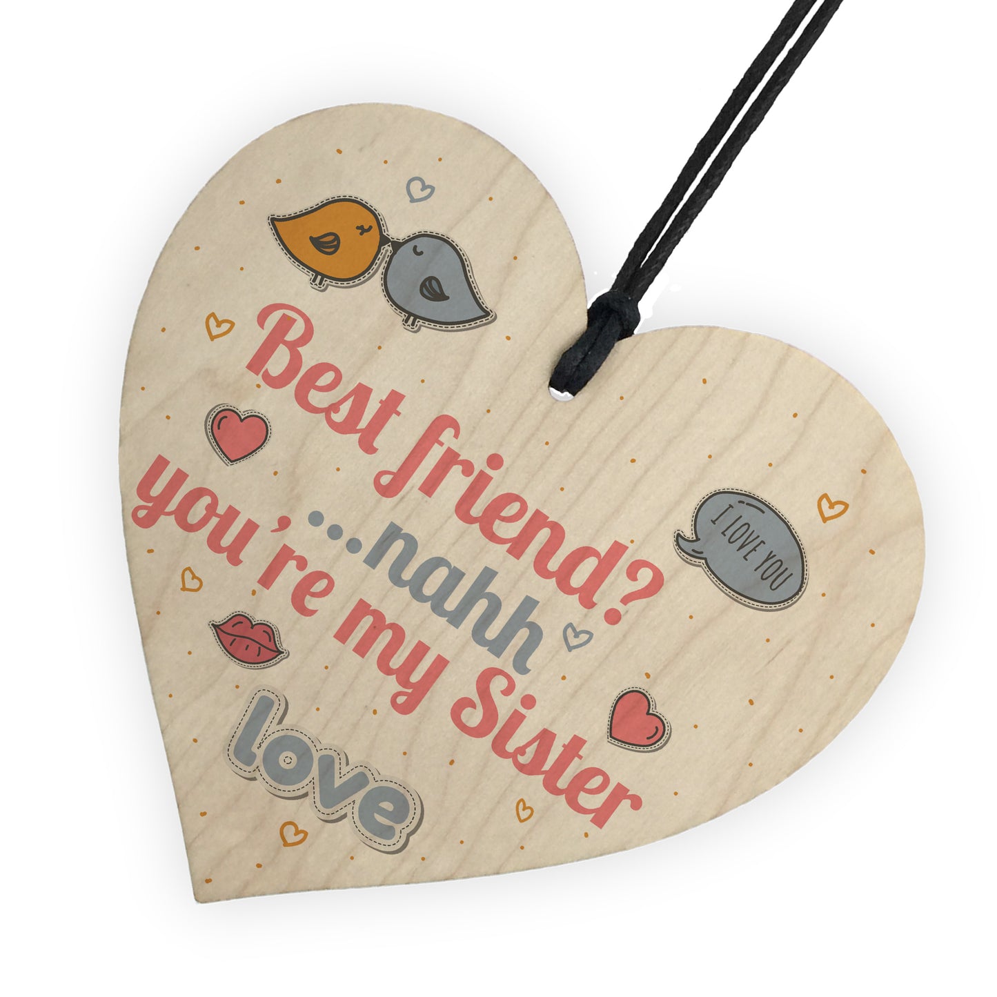 Best Friend My Sister Wooden Heart Sign Sister Friendship Gift