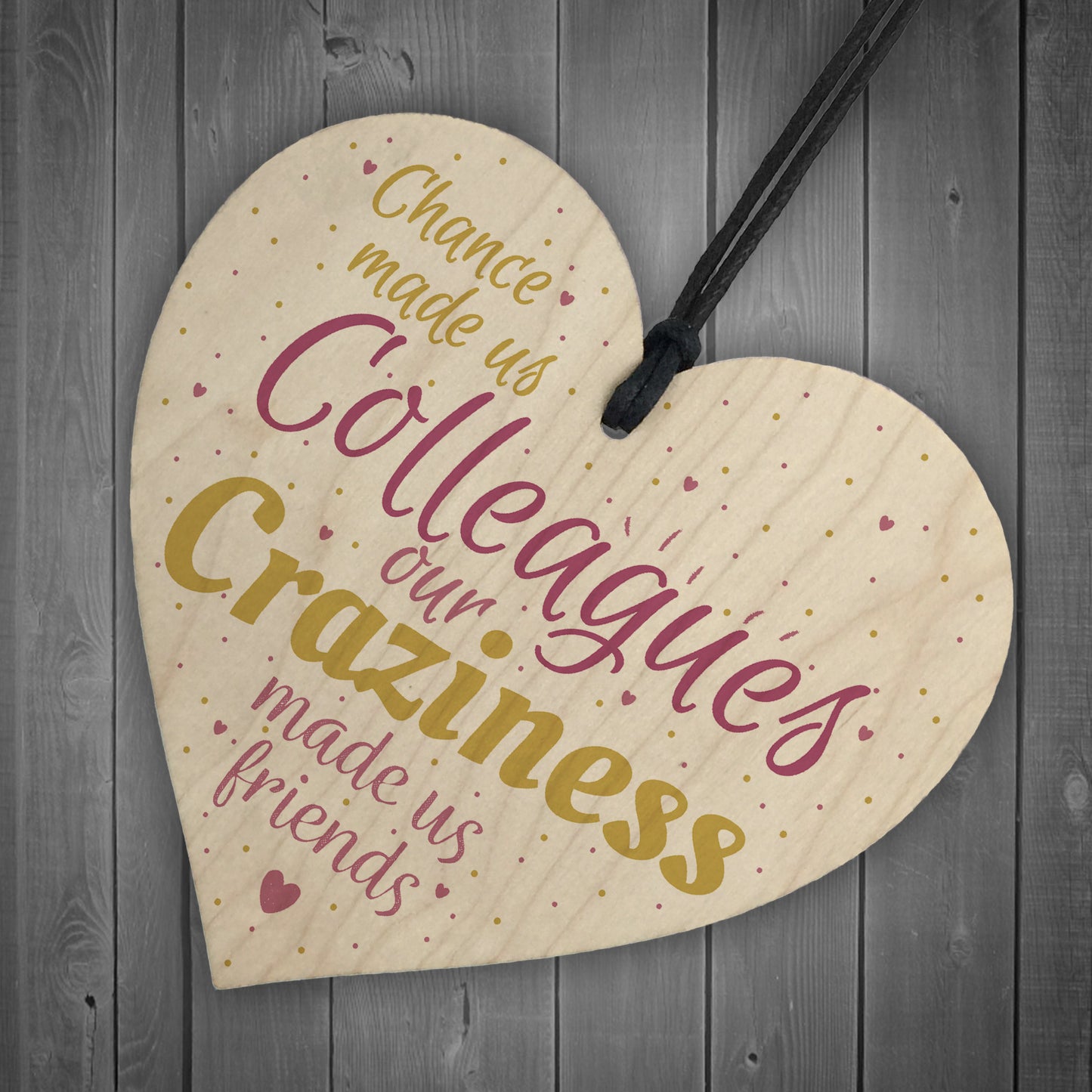 Chance Made Us Colleagues Handmade Heart Plaque Friendship Gift