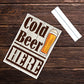 COLD BEER HERE Standing Plaque Home Bar Sign Beer Alcohol Gift