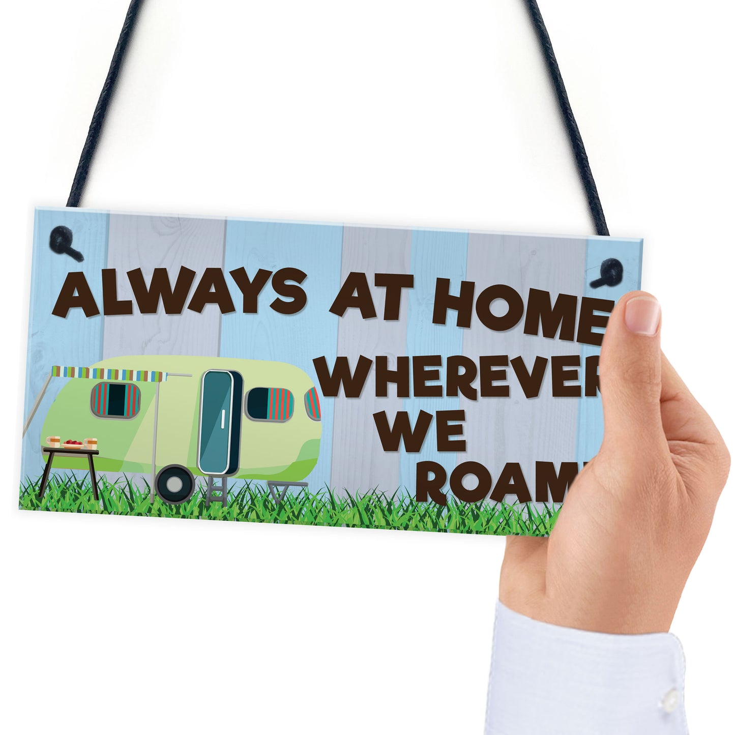 Funny Always At Home Caravan Hanging Plaque Holiday Sign Gift