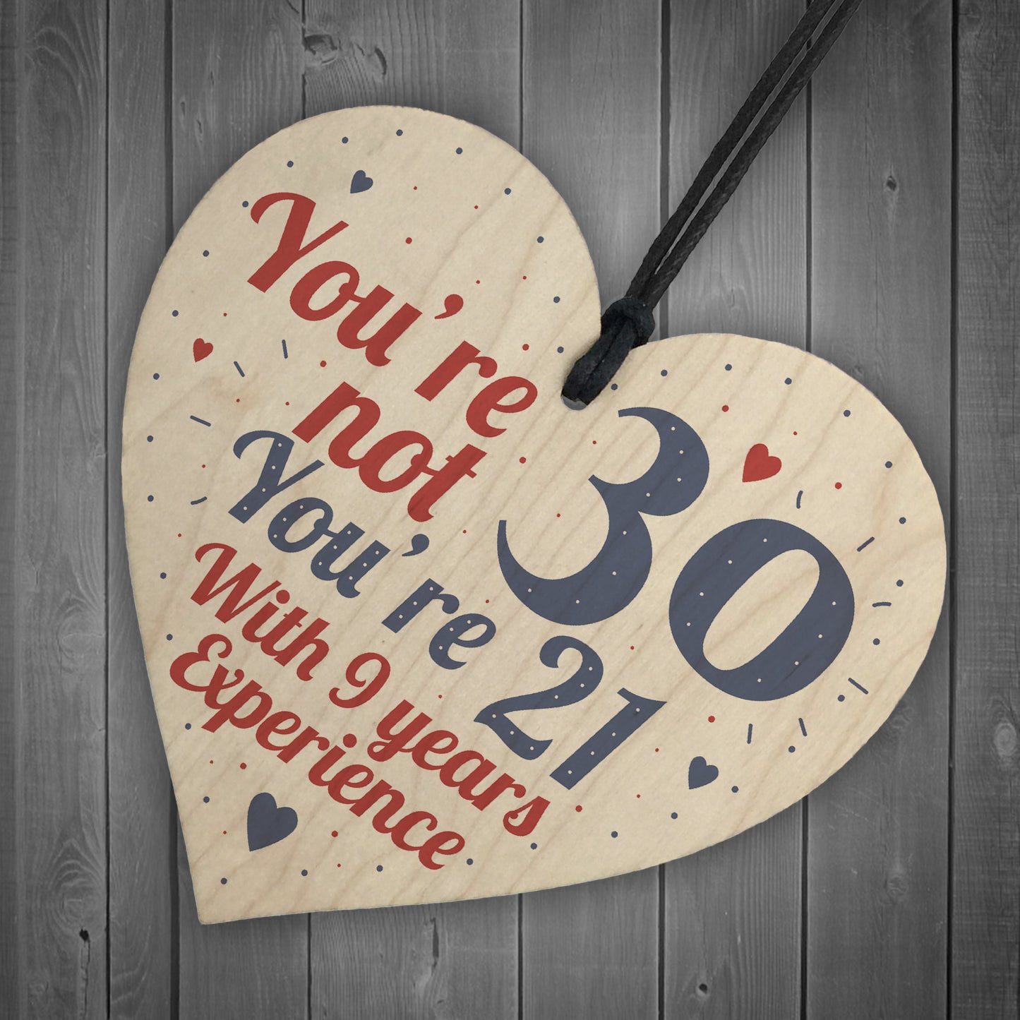 30th Birthday Gift Wooden Heart Sign Gift For Friend Family