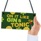 Handmade Plaque Gift For Gin Lovers Funny Gin And Tonic Bar Sign