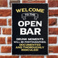 Welcome To The Open Bar Sign Hanging Wall Art Man Cave Pub Bar