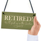 Funny Garden Sign Novelty Retirement Gift Hanging Door Shed Sign