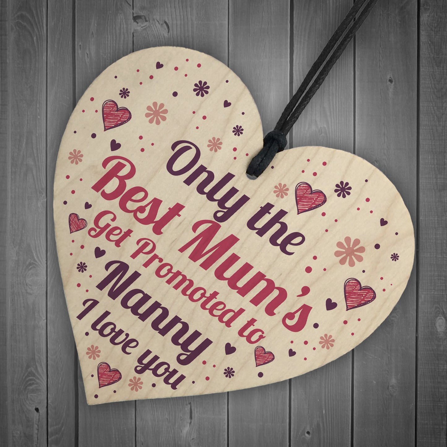 Best Mum Get Promoted To Nanny Wooden Heart Mum Gifts Nanny