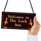 Welcome To The Lock Inn Sign HOME BAR Man Cave Plaque