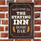 STAYING INN Hanging Bar Sign Pub Man Cave Sign Alcohol Gift Beer