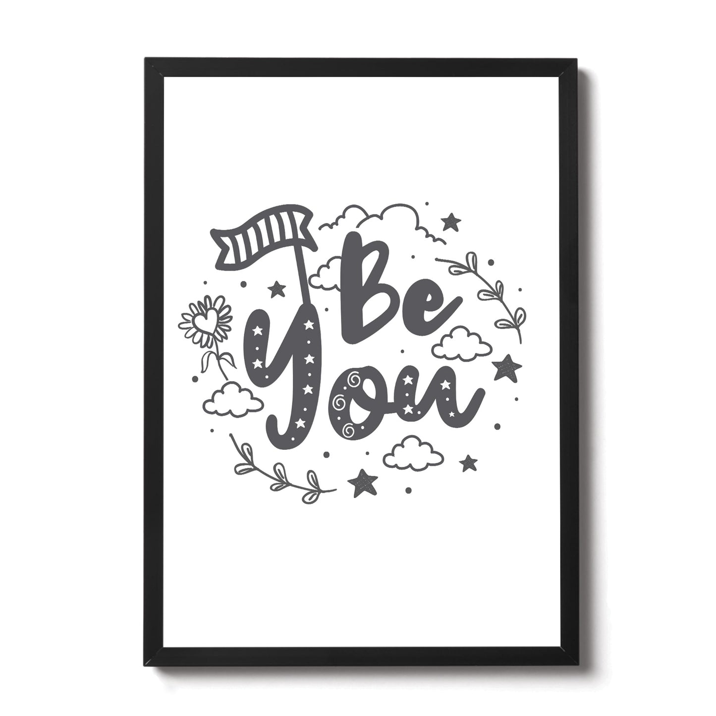 BE YOU White Grey Nursery Framed Prints / Wall Art For Nursery