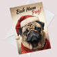 Bah Hum Pug Christmas Card Funny Christmas Card For Mum Dad
