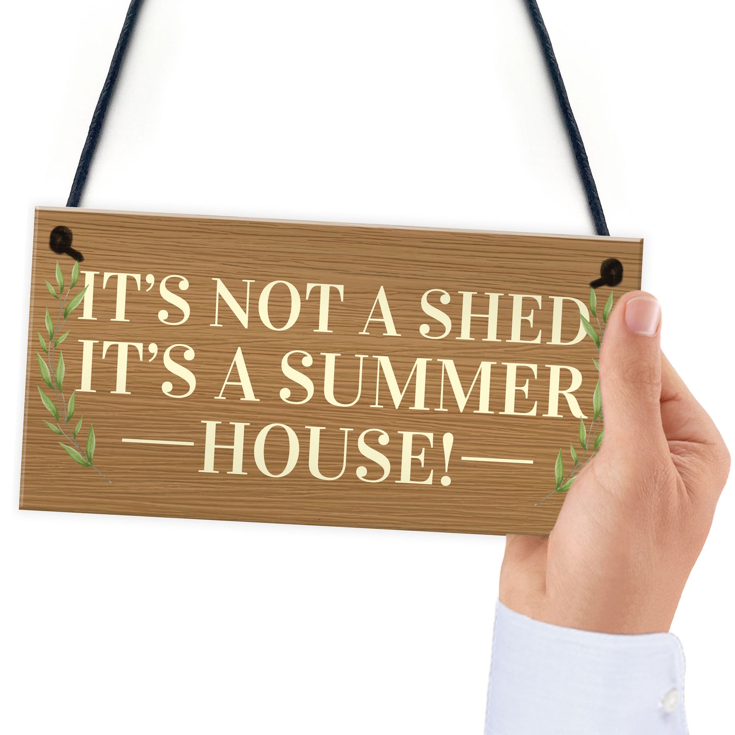 Funny Not Shed Its A Summerhouse Sign Hanging Garden Sign