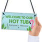 Hot Tub Sign Hanging Novelty Garden Plaque Shed Jacuzzi Pool