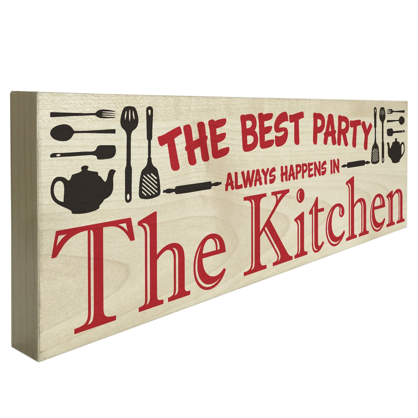 Best Party Always Happens In The Kitchen Freestanding Plaque