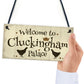Welcome To Cluckingham Palace Novelty Garden Hanging Plaque
