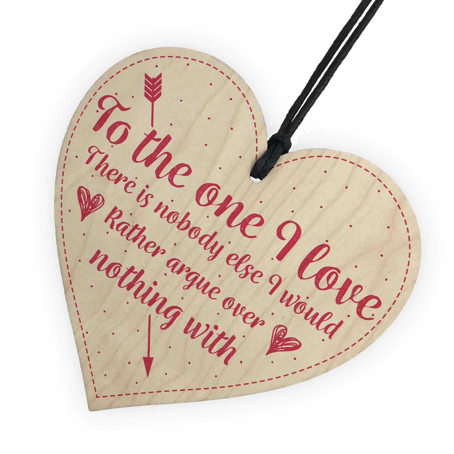 Nobody I'd Rather Argue With Marriage Anniversary Heart Sign