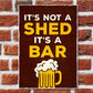 Funny Bar Sign Shed Sign ITS NOT A SHED Bar Signs And Plaques