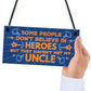 Uncle Is My Hero Novelty Birthday Christmas Plaque Gift Keepsake