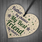 Best Friend Dad Daddy Birthday Christmas Gift Heart Keepsake