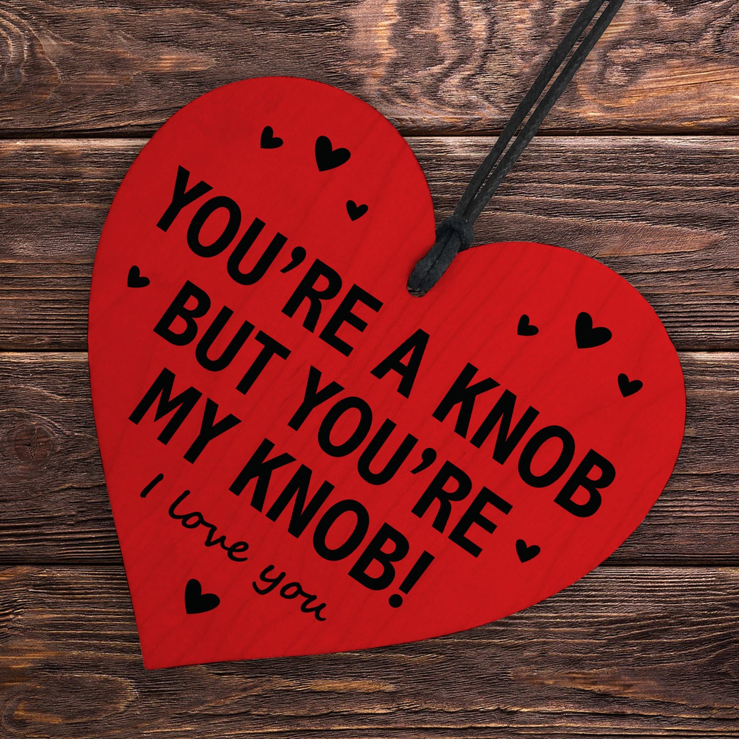 Gifts For Him Funny Youre My Knob Handmade Heart Boyfriend