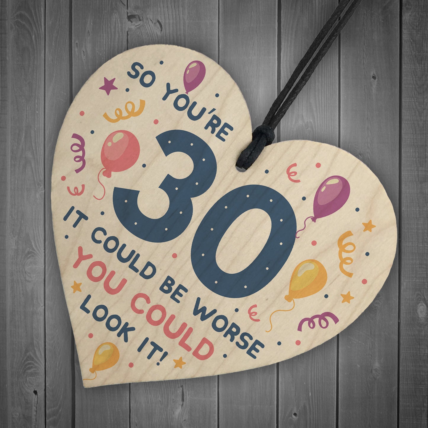 Novelty 30th Birthday Gifts Wood Heart Sign Funny Present