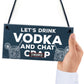 Funny Lets Drink Vodka Alcohol Gift Man Cave Home Bar Plaque
